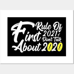 First Rule Of 2021 Don't Talk About 2020 Posters and Art